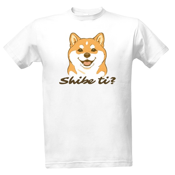 Tričko s potiskem Shibe ti?